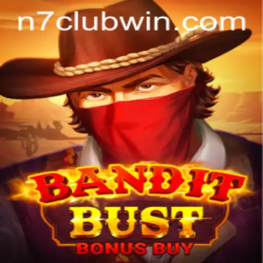 BanditBustBonusBuy: Unveiling the Thrills of N7Club's Latest Gaming Sensation