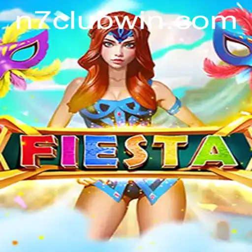 The Ultimate Guide to Fiesta: A Deep Dive into N7Club's Latest Sensation