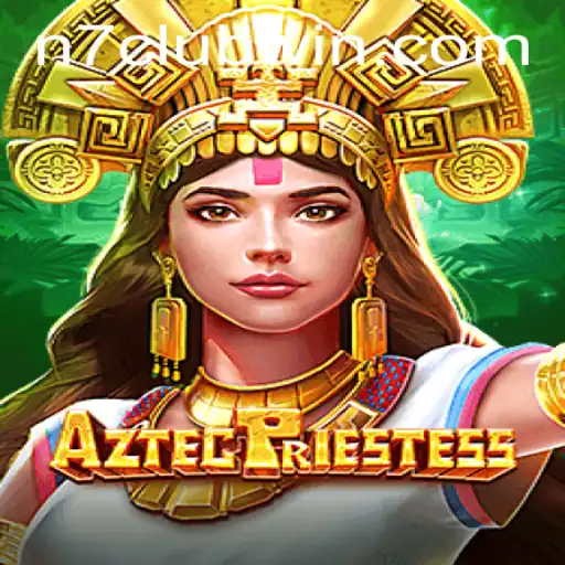 Unveiling AztecPriestess: A Thrilling New Adventure from N7Club