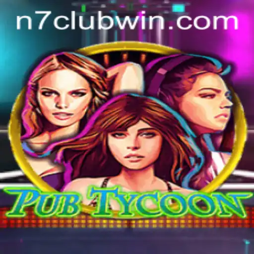 Dive into the Exciting World of PubTycoon and Discover N7Club