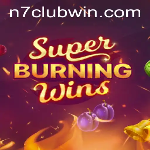Exploring SuperBurningWins: An Exciting Gaming Experience with N7Club
